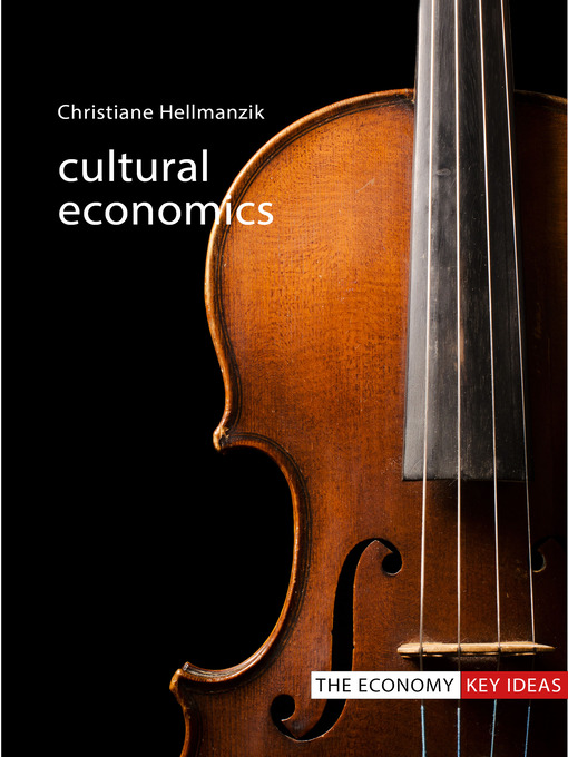 Title details for Cultural Economics by Christiane Hellmanzik - Available